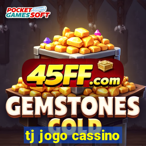 tj jogo cassino